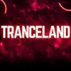 Tranceland - Single album lyrics, reviews, download
