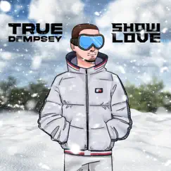 Show Love - Single by True Demp$ey album reviews, ratings, credits