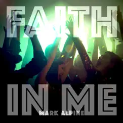 Faith In Me - Single by Mark Alpine album reviews, ratings, credits
