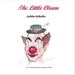 The Little Clown by Achim Schultz album reviews, ratings, credits