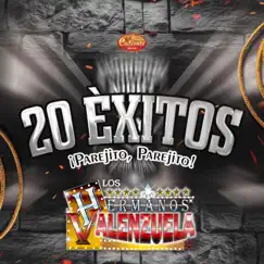 20 Éxitos, Parejito Parejito! by Los Hermanos Valenzuela album reviews, ratings, credits