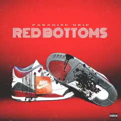 Red Bottoms - Single by Paradise Drip album reviews, ratings, credits