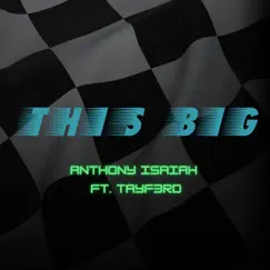 This Big - Single by Anthony Isaiah & TayF3rd album reviews, ratings, credits