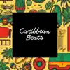 Caribbean Beats: Uplifting Reggae Music for Your Soul album lyrics, reviews, download