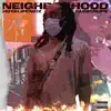 Neighborhood (feat. Fasscoupe) - Single album lyrics, reviews, download