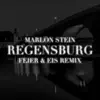Regensburg (feat. Marlon Stein) [FEIER & EIS Remix] - Single album lyrics, reviews, download