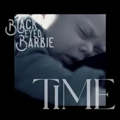 Time - Single by Black Eyed Barbie album reviews, ratings, credits