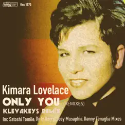 Only You (Remixes) by Kimara Lovelace album reviews, ratings, credits