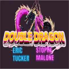 Double Dragon by Eric Tucker & Stophe Malone album reviews, ratings, credits