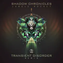 Jungle Rocket (Transient Disorder Remix) - Single by Shadow Chronicles album reviews, ratings, credits
