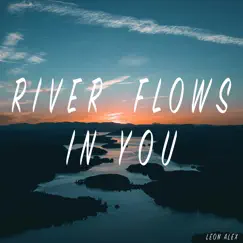 River Flows in You (Instrumental Guitar) - Single by Leon Alex album reviews, ratings, credits
