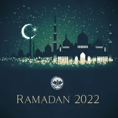 Ramadan 2022: Islamic Music for Sufi Meditation, Laylat al-Qadr, Chaand Raat, Eid al-Fitr by Healing Meditation Zone album reviews, ratings, credits
