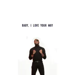Baby, I Love Your Way - Single by Ajay Stevens album reviews, ratings, credits