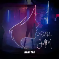 I Wah Jam - Single by Azaryah album reviews, ratings, credits