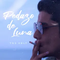 Pedazo de Luna - Single by The Only album reviews, ratings, credits