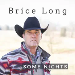 Some Nights - Single by Brice Long album reviews, ratings, credits