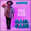 Rail Gadi - Single album lyrics, reviews, download