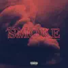 Smoke (feat. Peacemaker J) - Single album lyrics, reviews, download