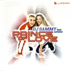 Prince of Love - EP by DJ Sammy & Carisma album reviews, ratings, credits