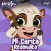 Mi Carita Redondita - Single album lyrics, reviews, download