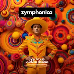 Pop Hits se vuelven Clásicos (Las Versiones de la Orquesta Sinfónica) - Single by Zymphonica album reviews, ratings, credits