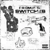 Switches - Single album lyrics, reviews, download