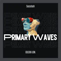 Primary Waves - Single by Succotash album reviews, ratings, credits