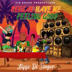 Reggae Have Me Feeling Good (a cappella) Song Lyrics