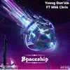 Spaceship (feat. Mbk Chris) - Single album lyrics, reviews, download