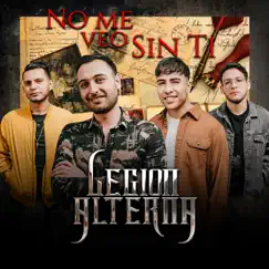 No Me Veo Sin Ti - Single by Legión Alterna album reviews, ratings, credits