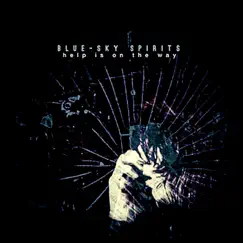 Help Is on the Way - EP by Blue-Sky Spirits album reviews, ratings, credits