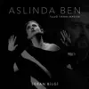 Aslında Ben (Tuluğ Tırpan Version) - Single album lyrics, reviews, download
