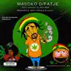 Masoko Dipatje - Single album lyrics, reviews, download