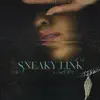 Sneaky Link (feat. ALMIGHTYNIKK) - Single album lyrics, reviews, download