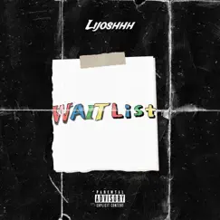 Wait List - Single by Lijoshhh album reviews, ratings, credits