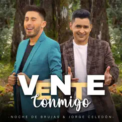 Vente Conmigo - Single by Noche de Brujas & Jorge Celedón album reviews, ratings, credits
