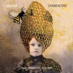 Overexcited (feat. Anan Ksym) [Arabic Version] - Single by Guster album reviews, ratings, credits