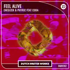 Feel Alive - Single by Phyric, Enegizer & Coda album reviews, ratings, credits