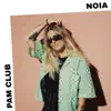 PAM Club: Noia (DJ Mix) album lyrics, reviews, download