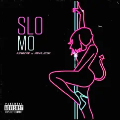 Slo Mo (feat. Myles!) Song Lyrics