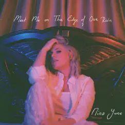 Meet Me on the Edge of Our Ruin by Nina June album reviews, ratings, credits