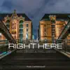 Right Here (feat. Pavel Denesiuc) - Single album lyrics, reviews, download