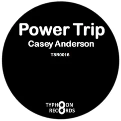 Power Trip - Single by Casey Anderson album reviews, ratings, credits