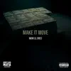 Make It Move - Single album lyrics, reviews, download