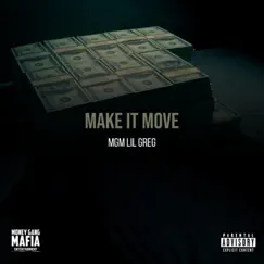 Make It Move - Single by MGM Lil Greg album reviews, ratings, credits