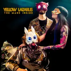 The Mark Inside - EP by Yellow Lazarus album reviews, ratings, credits