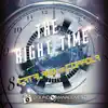 The Right Time - Single album lyrics, reviews, download