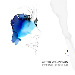 Coming Up For Air - Single by Astrid Williamson album reviews, ratings, credits