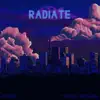 Radiate - EP album lyrics, reviews, download
