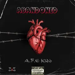 Abandoned - Single by A.F.E Kidd album reviews, ratings, credits